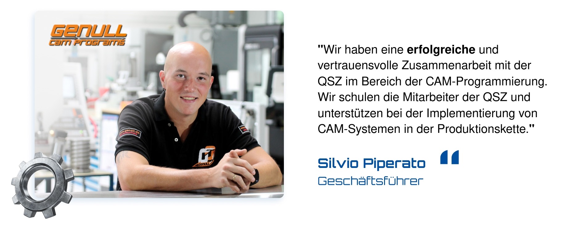 Kundenstimme von Silvio Piperato, Geschäftsführer Genull Cam Programs, zur CAM-Programmierung mit der QSZ Group